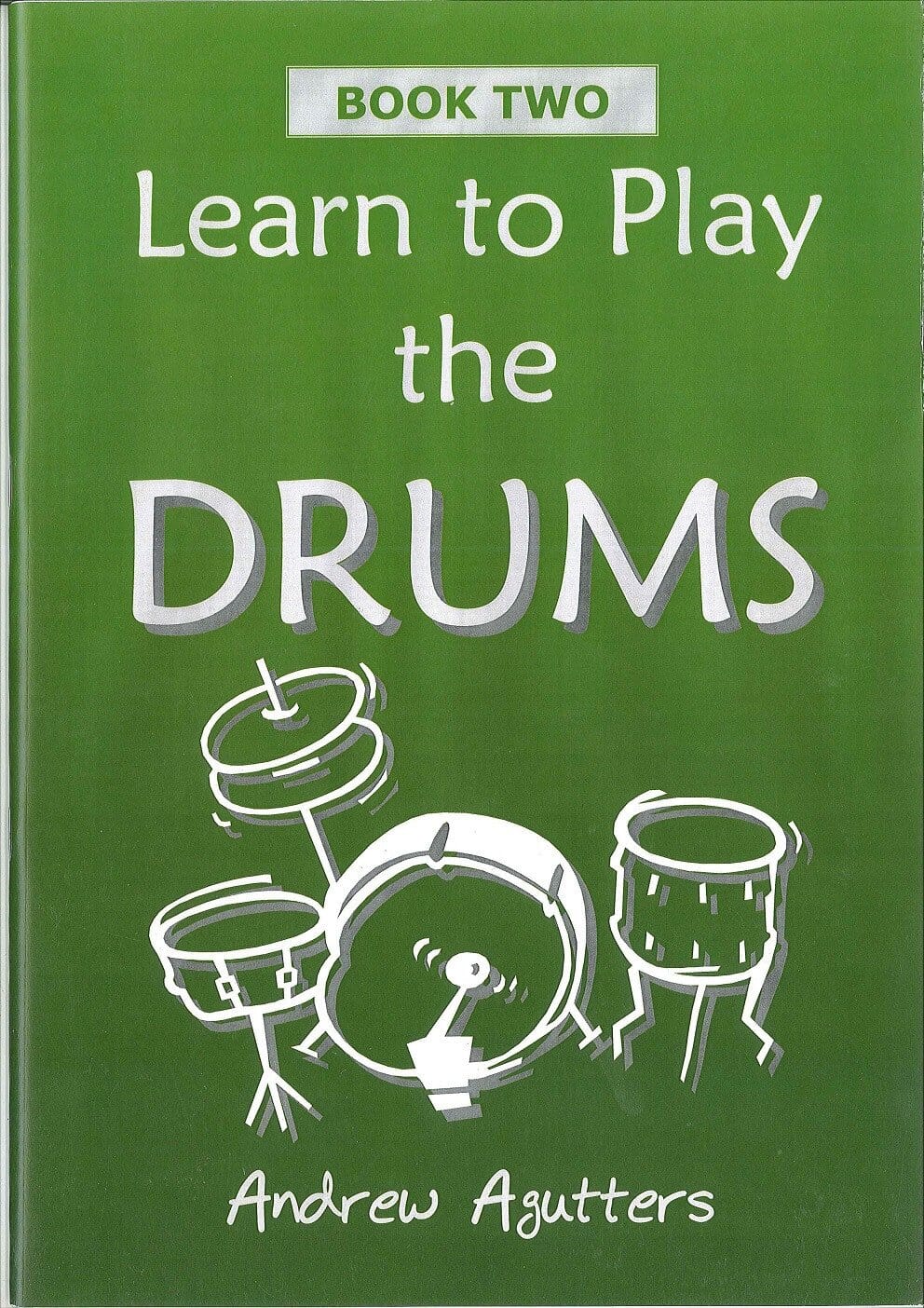 LEARN TO PLAY THE DRUMS BOOK 1 ANDREW AGUTTERS